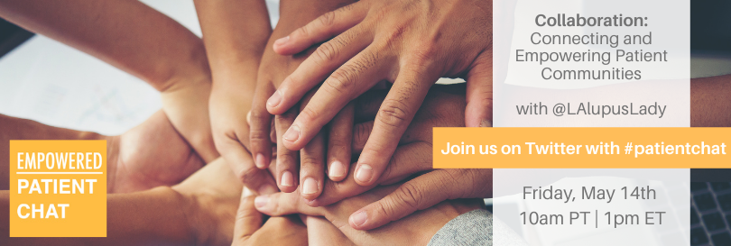 Empowered #patientchat - Collaboration: Connecting and Empowering Patient Communities
