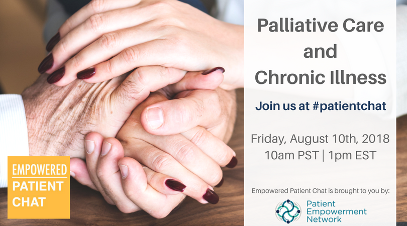 Empowered #patientchat - Palliative Care and Chronic Illness