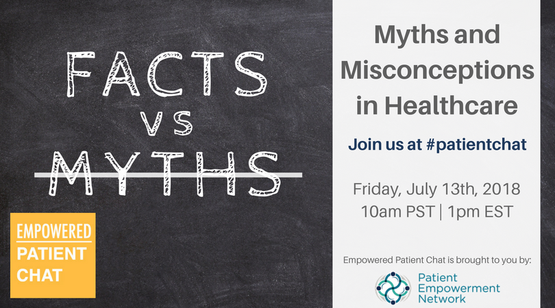 Empowered #patientchat - Myths and Misconceptions in Healthcare