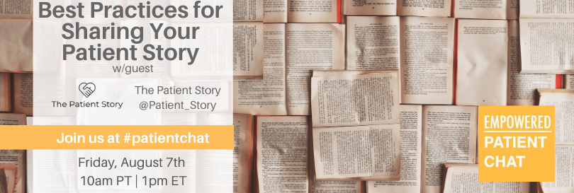 Best Practices for Sharing Your Patient Story #patientchat