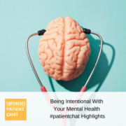 Being Intentional With Your Mental Health Highlights