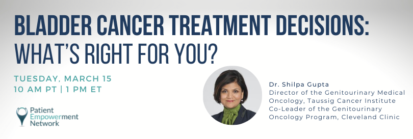 Bladder Cancer Treatment Decisions What’s Right for You