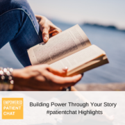 Building Power Through Your Story #patientchat Highlights