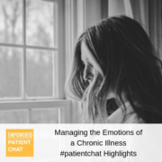 Managing the Emotions of a Chronic Illness #patientchat Highlights