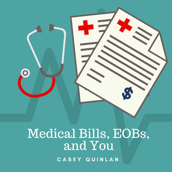 Medical Bills, EOBs, and You