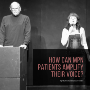 How Can MPN Patients Amplify Their Voice?