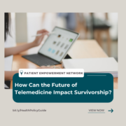 How Can the Future of Telemedicine Impact Survivorship?