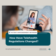 How Have Telehealth Regulations Changed?