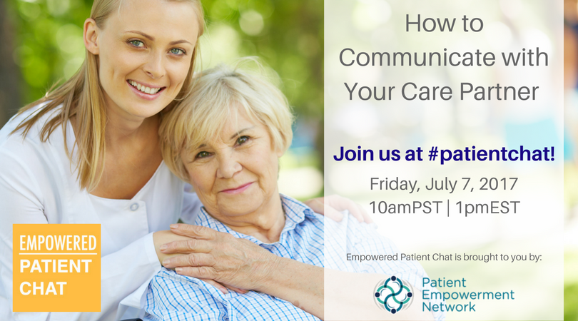 Empowered #patientchat - How to Communicate with Your Care Partner