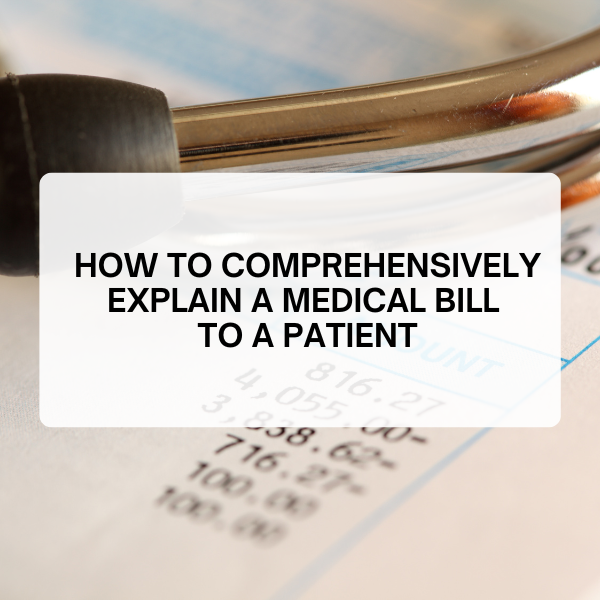 How to Comprehensively Explain a Medical Bill to a Patient