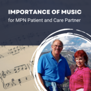 Importance of Music for MPN Patient and Care Partner