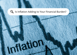 Is Inflation Adding to Your Financial Burden?