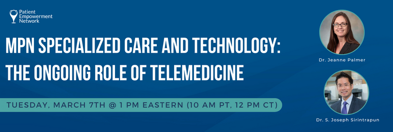 MPN Specialized Care and Technology The Ongoing Role of Telemedicine
