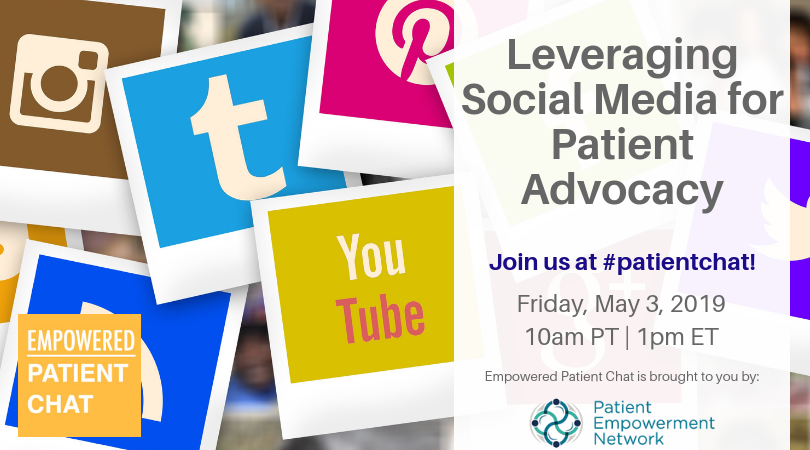 Empowered #patientchat - Leveraging Social Media for Patient Advocacy