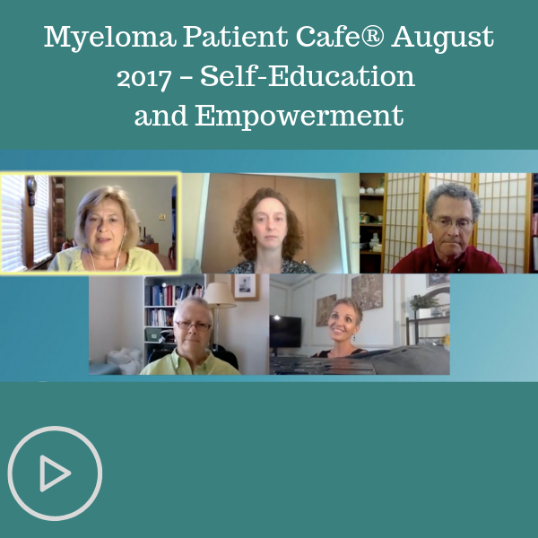 Myeloma Patient Cafe® August 2017