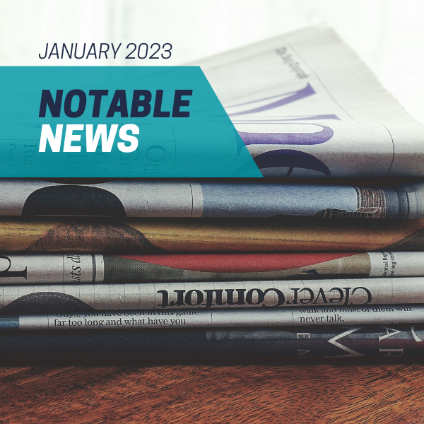 Notable News January 2023