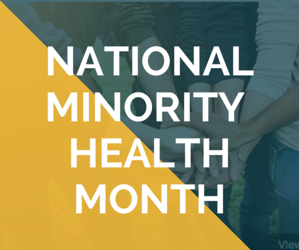 Spotlight on National Minority Health Month