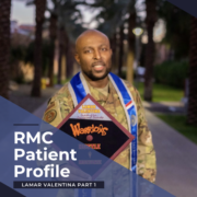RMC Patient Profile: Lamar Valentina Part 1