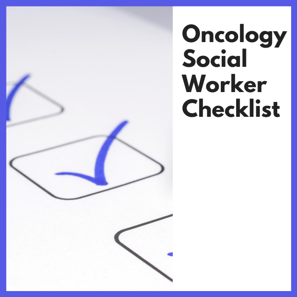 Oncology Social Worker Checklist