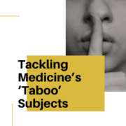 Tackling Medicine’s ‘Taboo’ Subjects