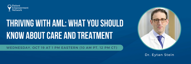 Thriving With AML What You Should Know About Care and Treatment