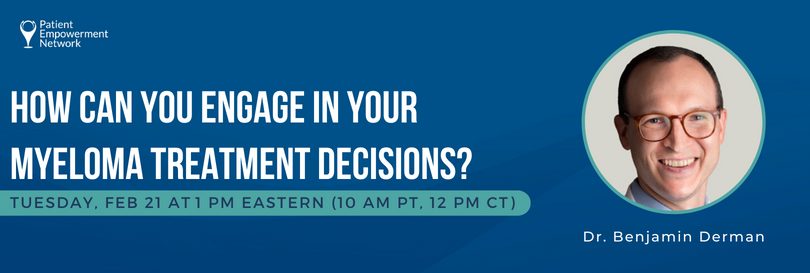 How Can You Engage in Your Myeloma Treatment Decisions?
