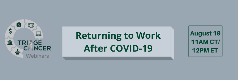 Triage Cancer: Returning to Work After COVID-19
