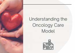 Understanding the Oncology Care Model