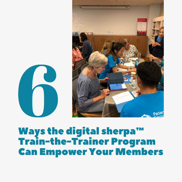 Six Ways the digital sherpa™ Train-the-Trainer Program Can Empower Your Members
