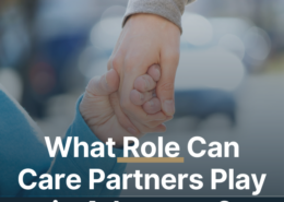 What Role Can Care Partners Play in Advocacy?
