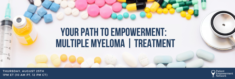 Your Path to Empowerment Multiple Myeloma Treatment