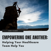 Empowering One Another: Helping Your Healthcare Team Help You
