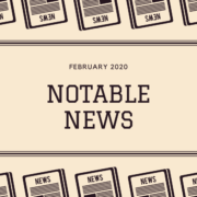 Notable News February 2020