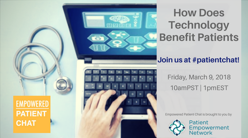 Empowered #patientchat - How Does Technology Benefit Patients