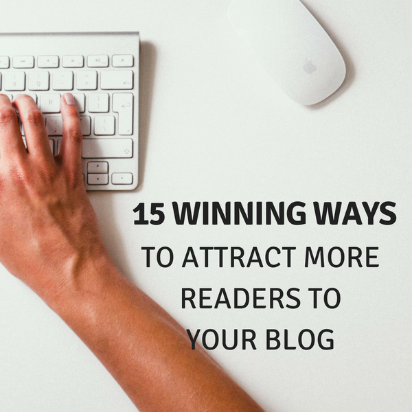 Patient Advocacy: 15 Winning Ways to Attract More Readers to Your Blog