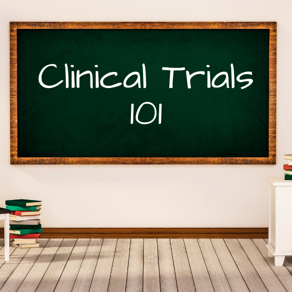 Clinical Trials 101