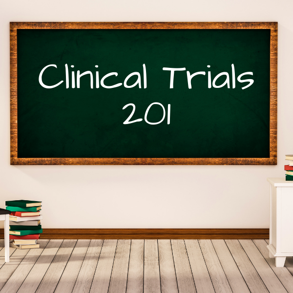 Clinical Trials 201