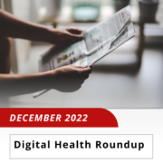 December 2022 Digital Health Roundup