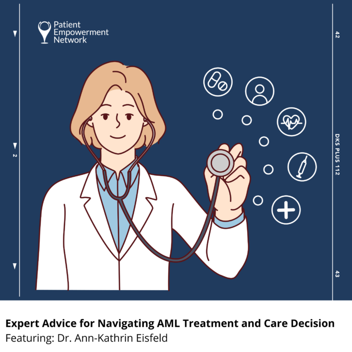 PODCAST: Expert Advice for Navigating AML Treatment and Care Decision
