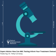 Expert Advice: How Can AML Testing Inform Your Treatment Choices?