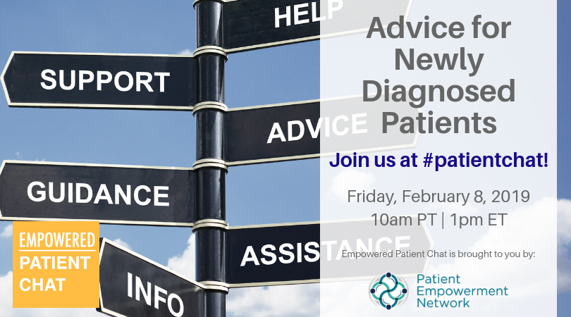 Empowered #patientchat - Advice For Newly Diagnosed Patients