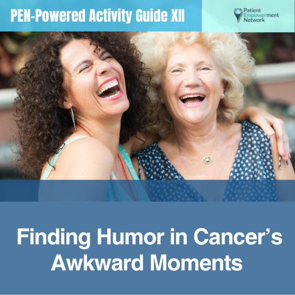 Finding Humor in Cancer’s Awkward Moments
