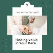 Finding Value in Your Care: Take Action Checklist