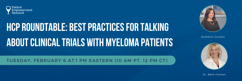 HCP Roundtable Best Practices for Talking About Clinical Trials With Myeloma Patients