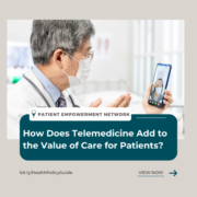 How Does Telemedicine Add to the Value of Care for Patients?
