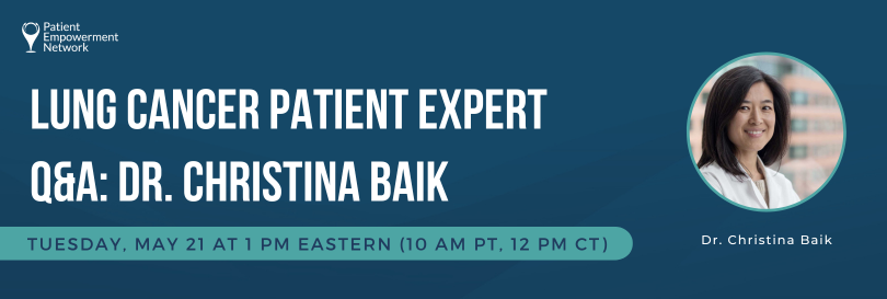 Lung Cancer Patient Expert Q&A Dr. Christina Baik