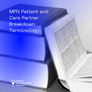 MPN Patient and Care Partner Breakdown Terminology