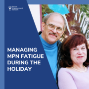 Managing MPN Fatigue During the Holiday