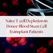 Naïve T-cell Depletion in Donor Blood Stem Cell Transplant Patients 