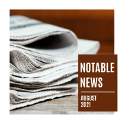 Notable News August 2021